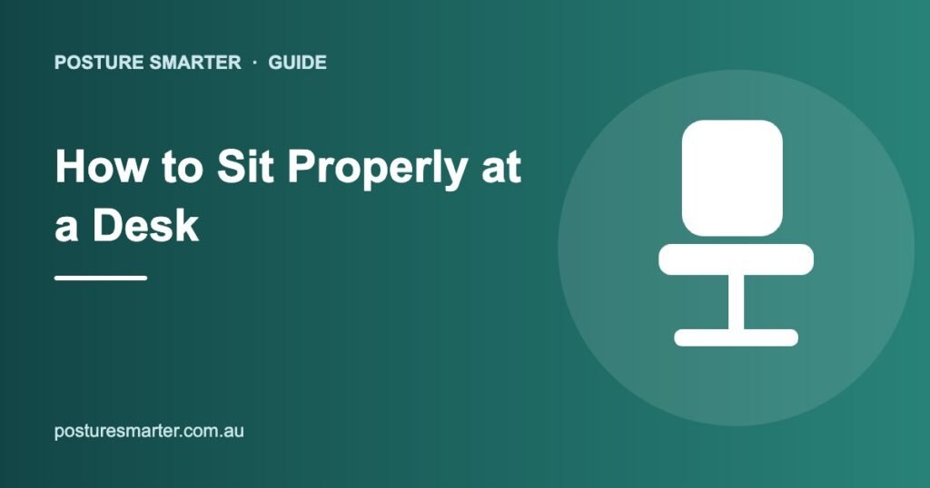 How to Sit Properly at a Desk – guide graphic
